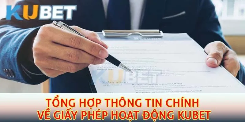 Tổng hợp thông tin chính về giấy phép hoạt động kubet
