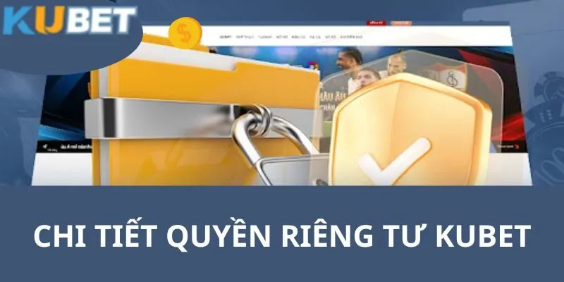 Thông tin chính liên quan đến quyền riêng tư được áp dụng cho mọi khách hàng