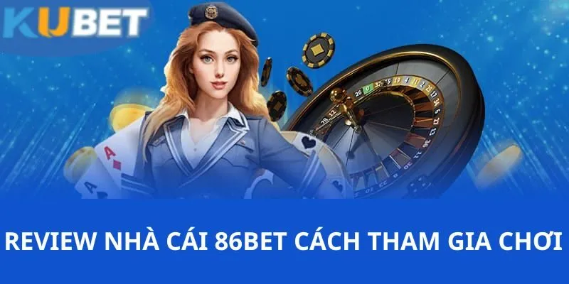 Các nội dung bạn cần nắm được khi tham gia chơi tại nền tảng