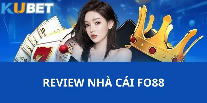 review nhà cái FO88